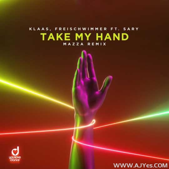 Klaas, Freischwimmer ft. Sary – Take My Hand (Mazza Extended Remix) | AJYes Studio