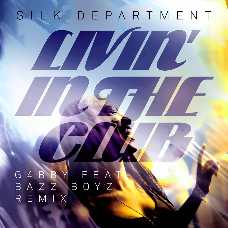 Silk Department – Livin, In The Club (G4bby Feat. Bazz Boyz Remix Edit) | AJYes Studio