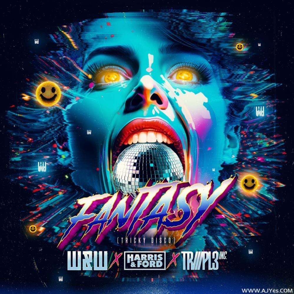 W_W x Harris _ Ford x Triiipl3 Inc – Fantasy (Tricky Disco) (Extended Mix) | AJYes Studio