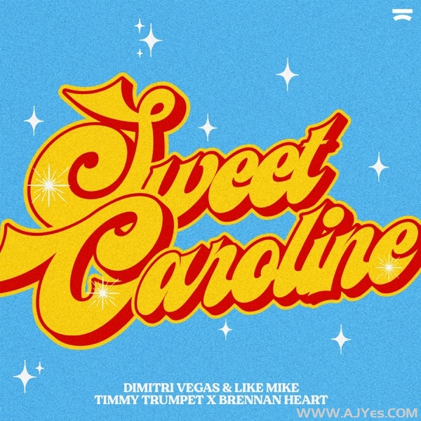 Dimitri Vegas _ Like Mike x Timmy Trumpet x Brennan Heart – Sweet Caroline (Extended Mix) | AJYes Studio