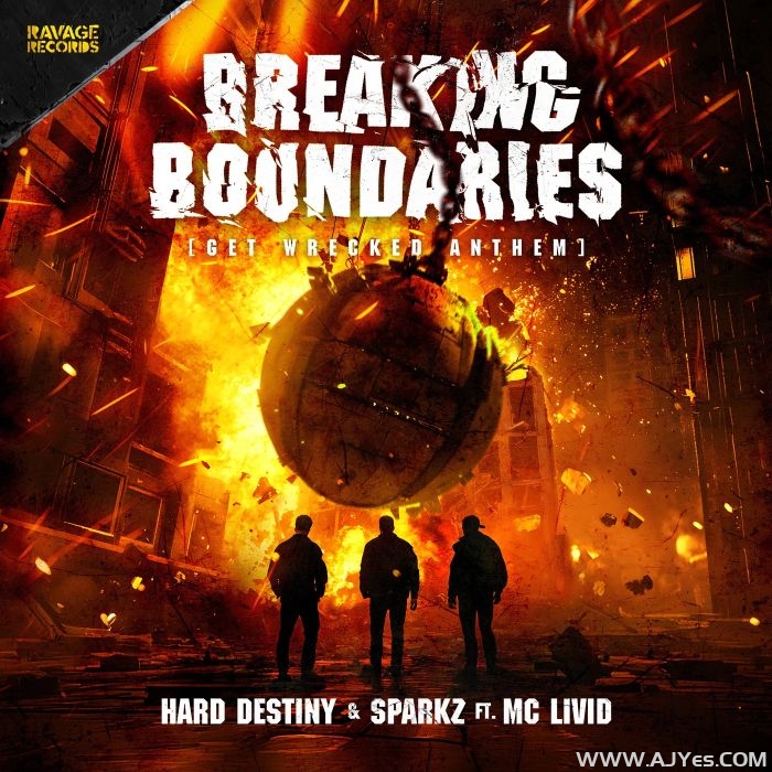 Hard Destiny _ Sparkz Feat. MC Livid – Breaking Boundaries (Official Get Wrecked 2025 Anthem) (Pro Mix) paczkimp3.pl | AJYes Studio