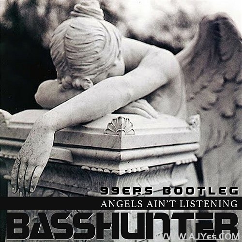Basshunter – Angels Ain’t Listening (99ers Bootleg Edit) | AJYes Studio