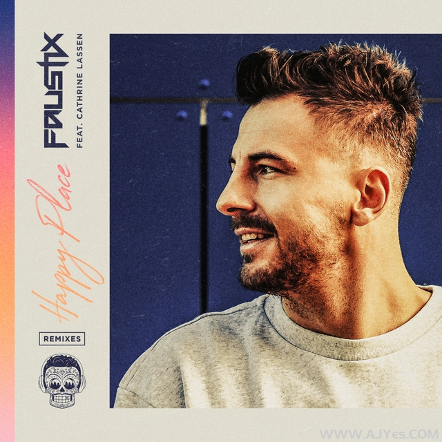 Faustix – Happy Place (feat Cathrine Lassen) (Refuzion Remix) | AJYes Studio